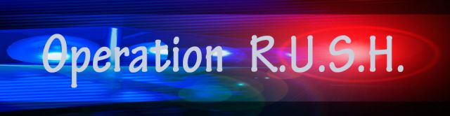 Operation R.U.S.H.